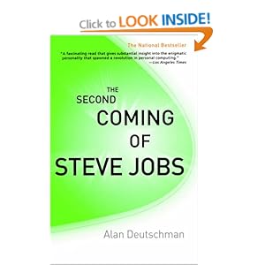 The Second Coming of Steve Jobs - Alan Deutschman