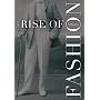 The Rise of Fashion: A Reader