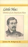 Little Mac : Demise of an American Hero