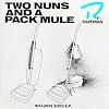 Two Nuns and a Pack Mule Two Nuns and a Pack Mule