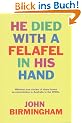 He Died with a Felafel in His Hand