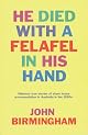 He Died with a Felafel in His Hand by John Birmingham