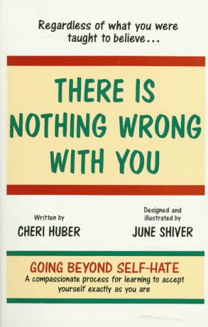 There Is Nothing Wrong With You: Regardless of What You Were Taught to Believe Book Image