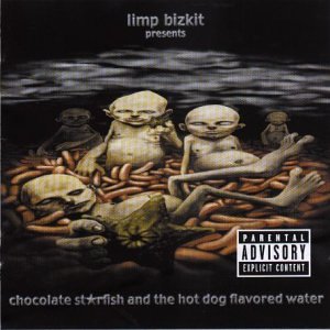Limp Bizkit - Chocolate Starfish And The Hot Dog Flavored Water (Bonus CD) - Zortam Music