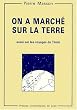 ON A MARCHE SUR LA TERRE. Essai sur le voyage de Tintin