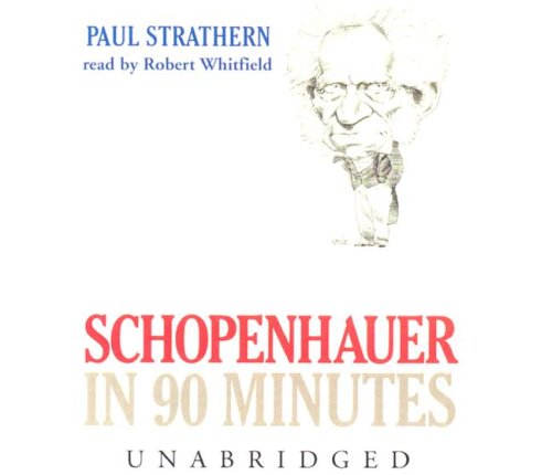 Schopenhauer in 90 Minutes (Philosophers in 90 Minutes)