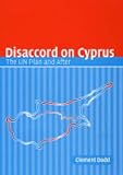Disaccord on Cyprus : the UN plan and after