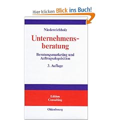 Unternehmensberatung, Bd.1, Beratungsmarketing und Auftragsakquisition