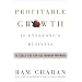 Profitable Growth Is Everyone's Business: 10 Tools You Can Use Monday Morning