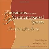 Transitions Through the Perimenopausal Years: Demystifying Your Journey
