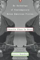 Charlie Chan is Dead: An Anthology of Contemporary Asian-American Fiction