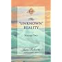 The Unknown Reality: Vol 2 (Unknown Reality Vol. II)