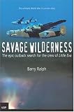 Search : Savage Wilderness: The Epic Outback Search For The Crew Of Little Eva