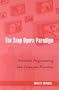 The Soap Opera Paradigm: Television Programming and Corporate Priorities