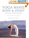 Yoga Mind, Body and Spirit: A Return to Wholeness