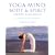 Yoga Mind, Body and Spirit: A Return to Wholeness