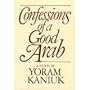 Confessions of a Good Arab: A Novel