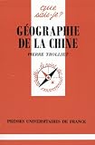 Géographie de la Chine par Pierre Trolliet Géographie de la Chine par Trolliet