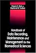Handbook of Data Recording Maintenance Management Biomedical