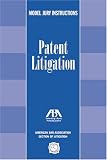 Patent Litigation: Model Jury Instructions American Bar Association
