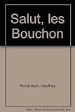 Salut, les Bouchon!