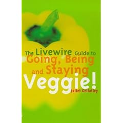 The Livewire Guide to Going, Being and Staying Veggie!
