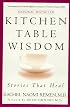 Kitchen Table Wisdom: Stories That Heal
