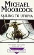 Sailing to Utopia (Tale of the Eternal Champion)