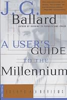 A User's Guide to the Millennium: Essays and Reviews