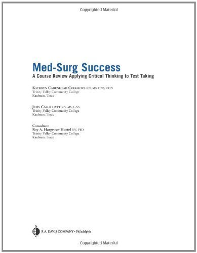 Med-Surg Success: Course Review Applying Critical Thinking to Test Taking 1st Edition by Colgrove published by F.A. Davis Company Paperback