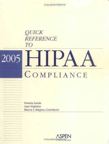 Quick Reference to Hipaa Compliance 2005