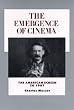 The Emergence of Cinema: The American Screen to 1907 (History of the American Cinema)