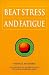 Image of Beat Stress and Fatigue (Optimum Nutrition Handbook)