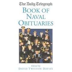 The "Daily Telegraph" Book of Naval Obituaries (Daily Telegraph Obituaries)