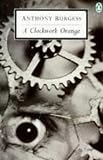 A Clockwork Orange (Penguin Twentieth Century Classics)