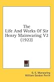 The Life and Works of Sir Henry Mainwaring V2 (1922)