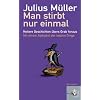 Man stirbt nur einmal: Heitere Geschichten �ber das Grab hinaus