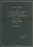 Basic Text on Labor Law: Unionization and Collective Bargaining (Hornbook Series)