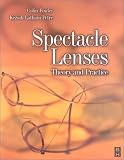 Spectacle Lenses: Theory and Practice