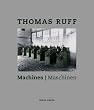 Thomas Ruff. Maschinen / Machines