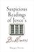 Suspicious Readings of Joyce's Dubliners by Margot Norris ISBN 0812237390