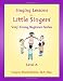 Singing Lessons for Little Singers : Level A - Very Young Beginner Series
