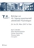 Beitr�ge zur 49. Tagung experimentell arbeitender Psychologen