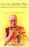 Live in a Better Way : Reflections on Truth, Love and Happiness