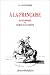 A la fran�aise : pages choisies