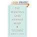 The Religious Case Against Belief