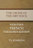 The Cruise of the Dry Dock - Webster's French Thesaurus Edition