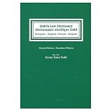 Dahl s Law Dictionary English to French and French to English (Dictionnaire Juridique Dahl Anglais Francais et Francais Anglais
