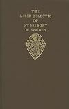 The liber celestis of St. Bridget of Sweden