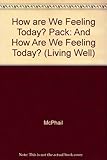 And how are we feeling today?